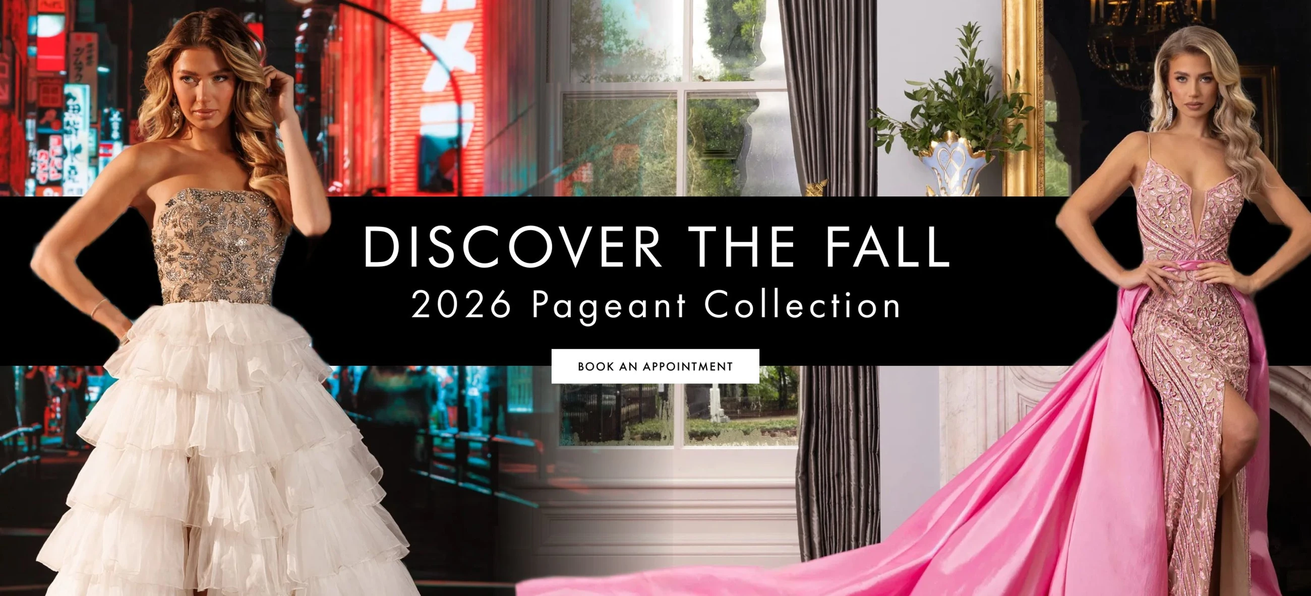 Models wearing Pageant dresses, Pageant Fall 2026 desktop banner